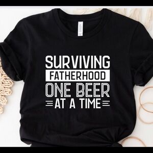 Surviving Fatherhood One beer at a time Crew  Short Sleeve Tee Shirt Fathers Day